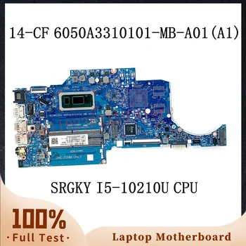 6050A3310101-MB-A01(A1) A SRGKY I5-10210U CPU-Magas Minőség-Alaplap HP 14-CF Laptop Alaplap 100% - Os Teljes körű Jól Működik