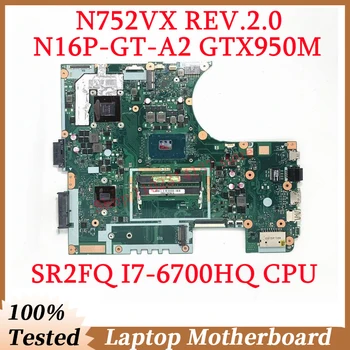 Az ASUS N752VX rev2 szerint.0 SR2FQ I7-6700HQ CPU, Alaplap N16P-GT-A2 GTX950M Laptop Alaplap 100% - Os Teljes Vizsgált Jól Működik
