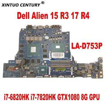 BAP20 LA-D753P Alaplap Dell Idegen 15 R3 17 R4 Laptop Alaplap i7-6820HK i7-7820HK CPU GTX1080 8G GPU DDR4 Tesztelt